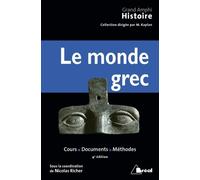 Le monde grec: Cours documents méthodes 4e édition