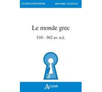 Le monde grec: 510 à 362 av. n.è.