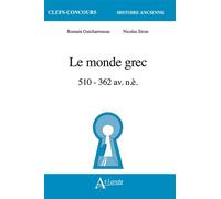 Le monde grec 510 à 362 av. n.è. - Collectif - Atlande Eds - broché - Scolaire / Universitaire