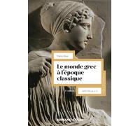 Le monde grec à l'époque classique - 5e éd.: 500-323 av. J.-C.