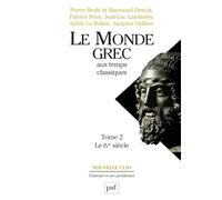 Le monde grec aux temps classiques, tome 2 : Le IVe siècle