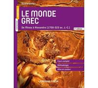 Le Monde Grec - De Minos À Alexandre (1700-323 Av - J.-C.)