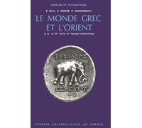 Le monde grec et l'Orient - tome 2 - IVe siècle Le monde grec et l'Orient Tome 2 - will/mosse/goukowsky - Puf - relié - Etude