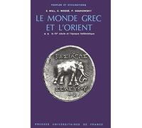 Le Monde Grec Et L'orient Tome 2 - Le Ive Siècle Et L'époque Hellénistique