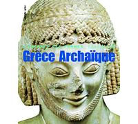 Le Monde grec, II : Grèce Archaïque: (620-480 av. J.-C.)