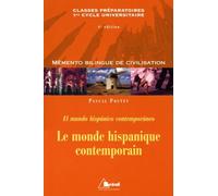 Le Monde Hispanique Contemporain - Mémento Bilingue Espagnol/Français
