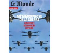 Le Monde HS n°101 : Métamorphose de la guerre - Mai/Juin 2026 Armemement, ressources, histoire - Le Monde Hs - Le Monde - broché - Revue