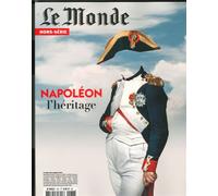 Le Monde HS n°76 - Napoléon - Avril 2021 L'Héritage Hors-série Avril 2021 - Collectif - Le Monde - broché - Revue