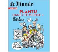 Le Monde HS N°84 : Plantu - oct 2022