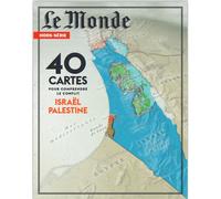 Le Monde HS N°92 : 40 cartes pour comprendre le conflit Israël-Palestine - Juin 2024 - Le Monde Hs - Le Monde - broché - Revue
