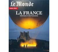 Le Monde HS n°98 : La France - Octobre 2025 Héritages d'une puissance - Le Monde Hs - Le Monde - broché - Revue