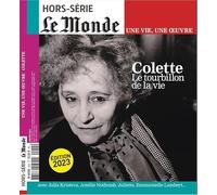 Le Monde HS Une vie/une oeuvre n°55 : Colette - janv 2023