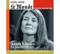 Le Monde HS Une vie/une oeuvre n°56 : Annie Ernaux - avril 2023