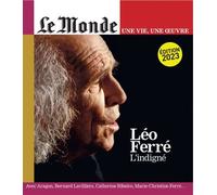 Le Monde HS Une vie/une oeuvre n°58 : Léo Ferré - oct 2023 - Collectif - Le Monde - broché - Revue