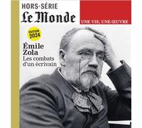 Le Monde HS Une vie/une oeuvre n°59 : Zola (réédition) - Mars 2024 - Collectif - Le Monde - broché - Revue