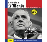 Le Monde HS Une vie/une oeuvre n°68 : Charles de Gaulle (réédition) - Mai 2026