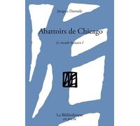 Le monde humain: Tome 1, Abattoirs de Chicago