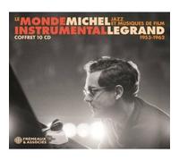 Le monde instrumental de Michel Legrand Jazz et musiques de film 1953 à 1962 CD