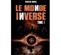 Le monde inversé: Tome 1