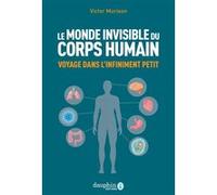Victor Murison – Le monde invisible du corps humain: Voyage dans l'infiniment petit – Broché