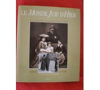Le monde juif d'hier: 1860-1938, documents d'Europe centrale