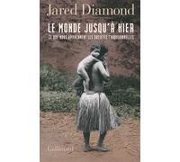 Le monde jusqu'à hier Jared Diamond (Auteur), Jean-François Sené (Traduction)