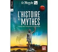 Le Monde/La Vie HS N°47 : L'Histoire des mythes - Février 2025 - Le Monde Hs - Le Monde - broché - Revue