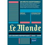 Le Monde: Les grands reportages 1944-2009