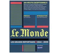 Le Monde - Les Grands Reportages 1944-2009