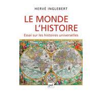Le Monde, L'histoire - Essai Sur Les Histoires Universelles