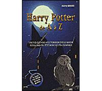 Le monde magique de Harry Potter de A à Z Tout ce que vous avez toujours voulu savoir sur la saga du petit sorcier et sa créatrice - MALONE-A - City - relié - Document jeunesse