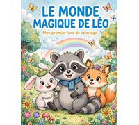LE MONDE MAGIQUE DE LÉO: Mon premier livre de coloriage