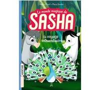 Le monde magique de Sasha, Tome 02 Alexa Pearl (Auteur), Paco Sordo (Illustration), Paco Sordo (Auteur), Elisabeth Gilles-Sebaoun (Traduction)