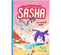 Le monde magique de Sasha, Tome 03 Alexa Pearl (Auteur), Paco Sordo (Illustration), Paco Sordo (Auteur), Elisabeth Gilles-Sebaoun (Traduction)