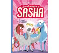 Le monde magique de Sasha, Tome 04: Leçons de princesse