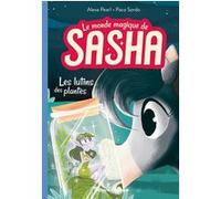 Le monde magique de Sasha, Tome 05 Alexa Pearl (Auteur), Paco Sordo (Illustration), Elisabeth Gilles-Sebaoun (Traduction)