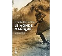 Le Monde Magique - Prolégomènes À L'étude D'une Formation Historique