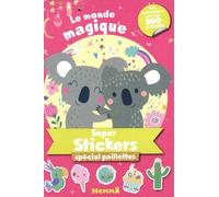 Le Monde Magique Spécial Paillettes - Des Coloriages Et + De 500 Stickers
