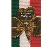 Le monde McCarthy Pete Mccarthy (Auteur), Béatrice Vierne (Traduction)
