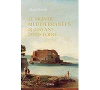 Le monde méditerranéen – 15 000 ans d'histoire – Perrin