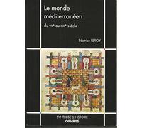 Le monde méditerranéen : du VIIe siècle au XIIIe siècle