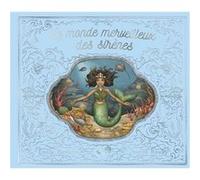 Le monde merveilleux des sirènes Jessica Roux (Illustration), Emily Hawkins (Auteur), Celia Moncoq (Traduction)