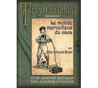 Le monde merveilleux du caca Terry Pratchett (Auteur), Peter Dennis (Illustration), Bernard Pearson (Contributions), Isobel Pearson (Contributions), Patrick Couton (Traduction)