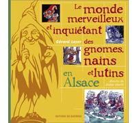 Le monde merveilleux et inquiétant des gnomes, nains et lutins d'Alsace