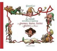 Le monde merveilleux et inquietant des gnomes, nains et lutins en alsace - Gérard Leser - Du Donon Eds - broché - Beau livre