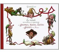 Le Monde Merveilleux et Inquiétant des Gnomes, Nains, Lutins et Géants en Alsace