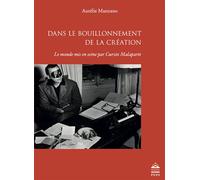 Le monde mis en scène par CURZIO MALAPARTE Dans le bouillonnement de la création - Aurélie Manzano - Sorbonne Universite Presses - broché - Biographie