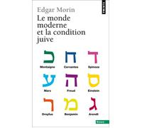 Le Monde moderne et la Condition juive - Edgar Morin - Points - Poche - Essai