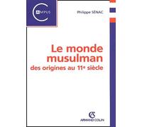 Le monde musulman des origines au XIe siècle
