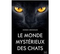 Le monde mystérieux des chats James Herbert Brennan (Auteur)